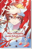 Mein Untergang an der Schule Gottes 06