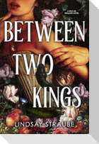Between Two Kings