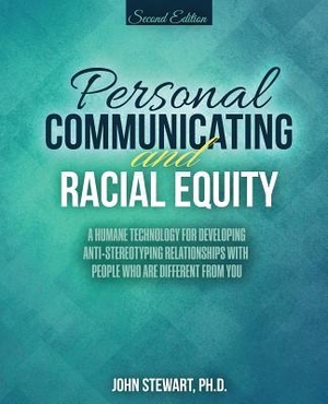 Stewart. Personal Communicating and Racial Equity. Kendall Hunt Publishing, 2017.