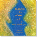 Rumors to Wake Up To
