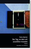 Der Tag, an dem wir ausziehen mussten