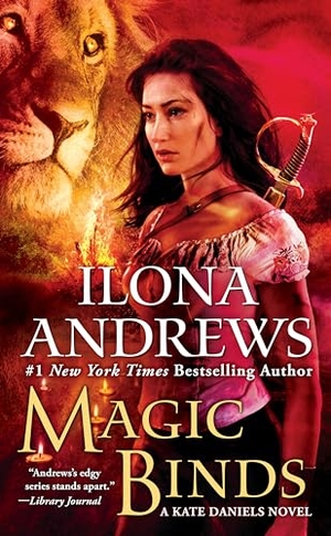 Andrews, Ilona. Magic Binds - A Kate Daniels Novel. Turnaround Pub. Serv. Ltd, 2024.
