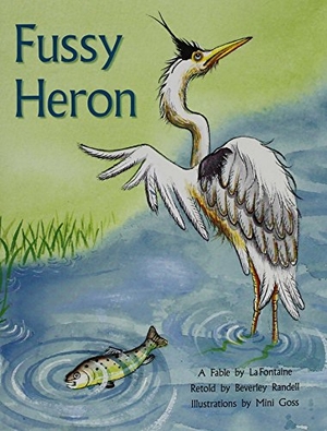 Randell. Fussy Heron - Individual Student Edition Blue (Levels 9-11). Houghton Mifflin, 2006.