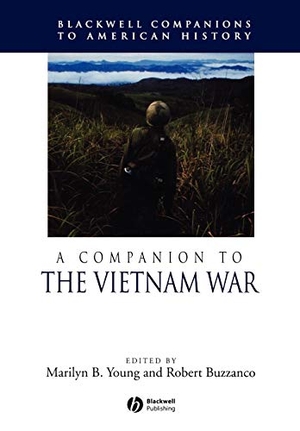 Young / Buzzanco. Companion to Vietnam War. John Wiley & Sons, 2006.