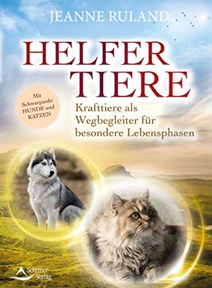 Ruland, Jeanne. Helfertiere - Krafttiere als Wegbegleiter für besondere Lebensphasen mit Schwerpunkt Hunde und Katzen. Schirner Verlag, 2020.