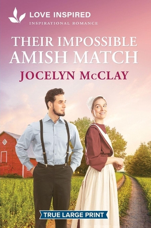 McClay, Jocelyn. Their Impossible Amish Match - An Uplifting Inspirational Romance. Harlequin, 2025.