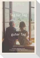 Tag für Tag ein guter Tag