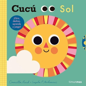 Arrhenius, Ingela P.. Cucú-tras, sol. Timun Mas Infantil, 2020.