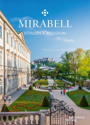 Schilling, Tanja Maria von. Mirabell - Schloss & Refugium. Korrektur Verlag GmbH, 2026.