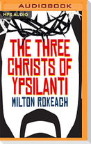 The Three Christs of Ypsilanti: A Psychological Study