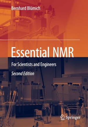 Blümich, Bernhard. Essential NMR - For Scientists and Engineers. Springer International Publishing, 2019.