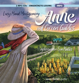 Montgomery, Lucy Maud. Anne auf Green Gables. Argon Sauerländer Audio, 2023.