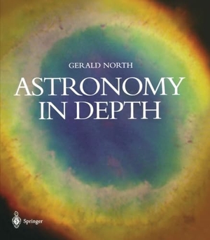 North, Gerald. Astronomy in Depth. Springer London, 2002.