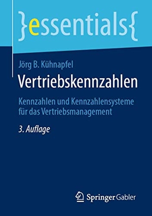 Kühnapfel, Jörg B.. Vertriebskennzahlen - Kennzahlen und Kennzahlensysteme für das Vertriebsmanagement. Springer VS, 2021.