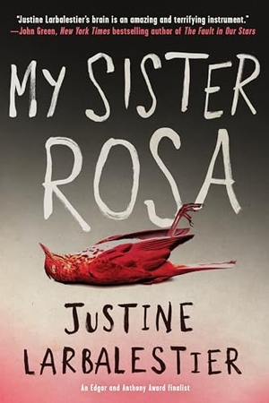 Larbalestier, Justine. My Sister Rosa. Soho Press, 2017.