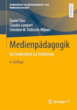 Süss, Daniel / Lampert, Claudia et al. Medienpädagogik - Ein Studienbuch zur Einführung. Springer-Verlag GmbH, 2026.