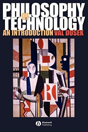 Dusek. Philosophy Technology. John Wiley & Sons, 2006.
