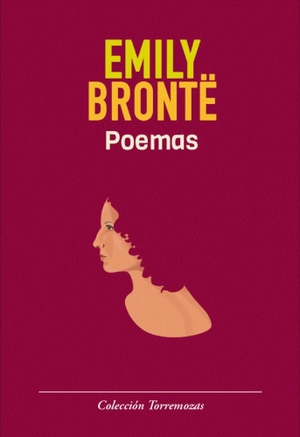 Brontë, Emily. Poemas. Ediciones Torremozas, 2018.