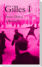 Gilles by Pierre Drieu la Rochelle (Volume I)