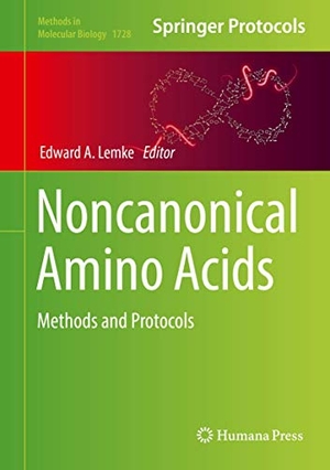 Lemke, Edward A. (Hrsg.). Noncanonical Amino Acids - Methods and Protocols. Springer New York, 2018.
