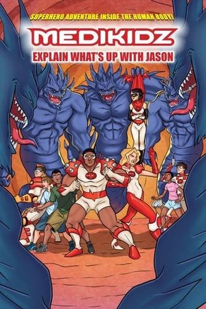 Chilman-Blair / Tony Lee. Medikidz Explain HIV: What's Up with Jason?. MEDIKIDZ, 2012.