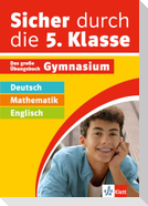 Klett Sicher durch die 5. Klasse - Deutsch, Mathematik, Englisch