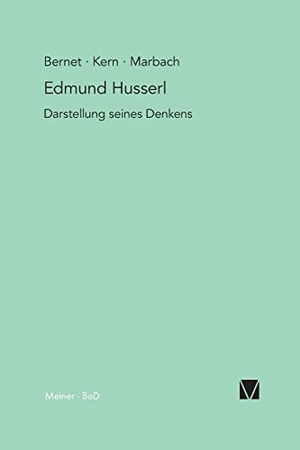 Bernet, Rudolf / Kern, Iso et al. Edmund Husserl - Darstellung seines Denkens. Felix Meiner Verlag, 1996.