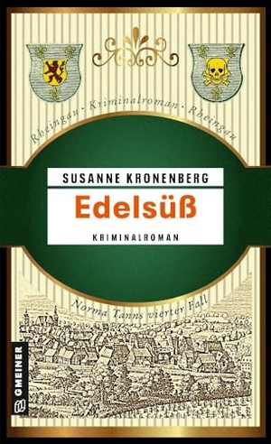 Kronenberg, Susanne. Edelsüß - Norma Tanns vierter Fall. Gmeiner Verlag, 2012.