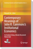 Contemporary Meanings of John R. Commons¿s Institutional Economics