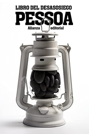 Pessoa, Fernando / Manuel Moya. Libro del desasosiego. Alianza Editorial, 2015.