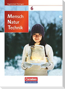 Mensch - Natur - Technik 6. Schuljahr. Schülerbuch. Regelschule Thüringen