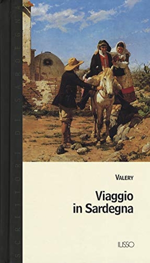 Valery. Viaggio in Sardegna. Ilisso, 2019.