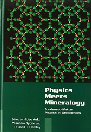 Aoki, Hideo / Russell J. Hemley et al (Hrsg.). Physics Meets Mineralogy. Cambridge University Press, 2014.