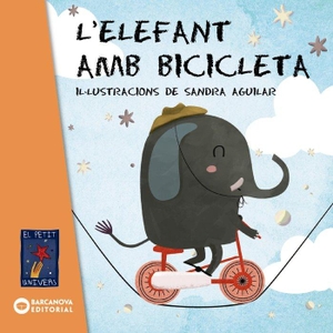 Editorial Barcanova. L'elefant amb bicicleta. Editorial Barcanova, 2018.