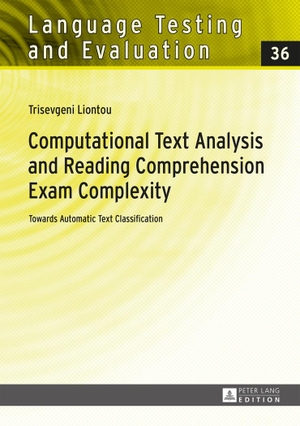 Liontou, Trisevgeni. Computational Text Analysis and Reading Comprehension Exam Complexity - Towards Automatic Text Classification. Peter Lang, 2014.