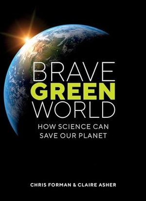 Forman, Chris / Claire Asher. Brave Green World. MIT Press Ltd, 2021.