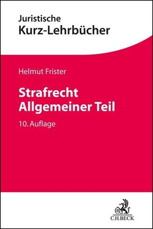 Frister, Helmut. Strafrecht Allgemeiner Teil. C.H. Beck, 2023.