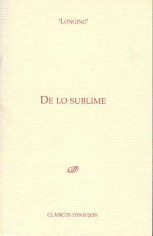 Longino. De lo sublime. Editorial Dykinson, S.L., 2011.