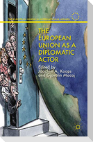 The European Union as a Diplomatic Actor