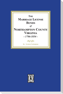 The Marriage License Bonds of Northampton County, Virginia, 1706-1854