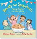 Ready for Spaghetti: Funny Poems for Funny Kids