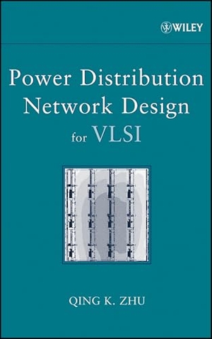 Zhu. Power Distribution Network Design for VLSI. John Wiley & Sons, 2004.