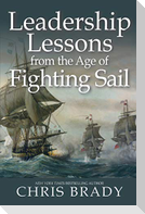 Leadership Lessons from the Age of Fighting Sail