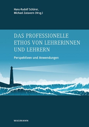Schärer, Hans-Rudolf / Michael Zutavern (Hrsg.). Das professionelle Ethos von Lehrerinnen und Lehrern - Perspektiven und Anwendungen. Waxmann Verlag GmbH, 2018.