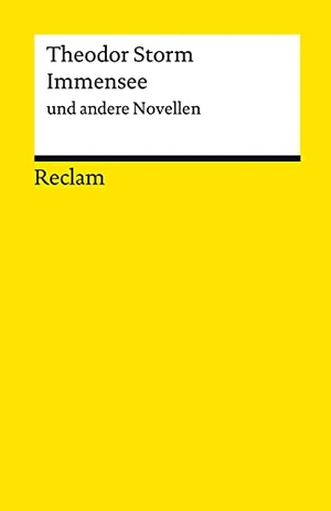 Storm, Theodor. Immensee und andere Novellen. Reclam Philipp Jun., 2022.
