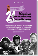 21 heroínas afroamericanas extraordinarias