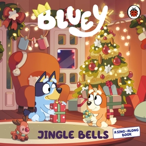 Bluey: Jingle Bells. Penguin Books Ltd (UK), 2025.