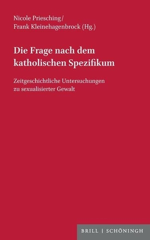 Priesching, Nicole / Frank Kleinehagenbrock (Hrsg.). Die Frage nach dem katholischen Spezifikum - Zeitgeschichtliche Untersuchungen zu sexualisierter Gewalt. Brill I  Schoeningh, 2026.