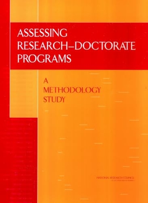 National Research Council / Policy And Global Affairs et al. Assessing Research-Doctorate Programs - A Methodology Study. National Academies Press, 2003.