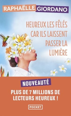 Giordano, Raphaëlle. Heureux les fêlés car ils laissent passer la lumière - Roman. Pocket, 2024.